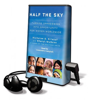 Half the Sky: Turning Oppression Into Opportunity for Women Worldwide [With Earbuds]