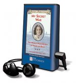 My Secret War: The World War II Diary of Madeline Beck, Long Island, New York 1941 [With Earbuds]