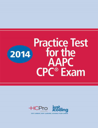 2014 Practice Test for the Aapc Cpc(r) Exam