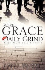More Grace for the Daily Grind