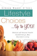 Lifestyle Choices ... Up to You!