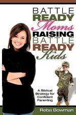 Battle-Ready Moms Raising Battle-Ready Kids