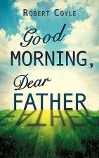 Good Morning, Dear Father