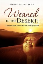 Weaned in the Desert