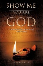 Show Me You Are God