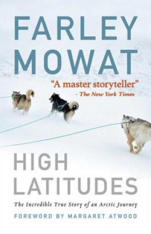 High Latitudes: The Incredible True Story of an Arctic Journey