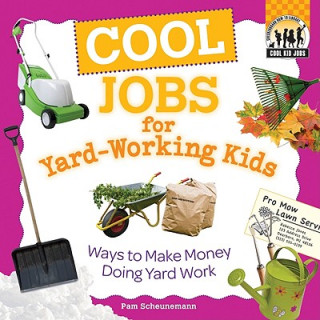 Cool Jobs for Yard-Working Kids: Ways to Make Money Doing Yard Work