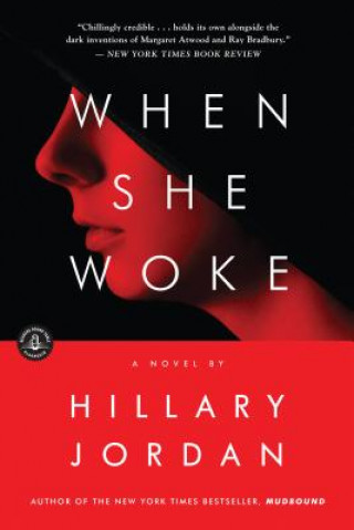 When She Woke (Hillary Jordan)(Puha kötésű)