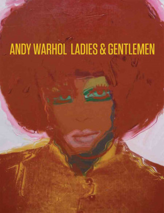 Andy Warhol: Ladies & Gentlemen