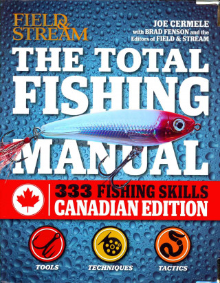 The Total Fishing Manual (Canadian Edition): 317 Essential Fishing Skills