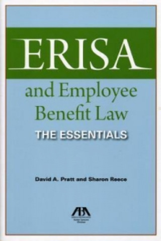 Erisa and Employee Benefit Law: The Essentials