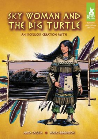 Sky Woman and the Big Turtle: An Iroquois Creation Myth