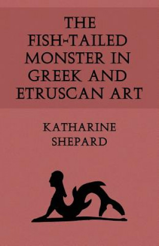 The Fish-Tailed Monster in Greek and Etruscan Art