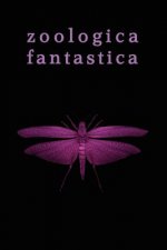 Zoologica Fantastica: An Anthology of Strange Creatures in Classic Cryptofiction