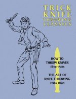 Trick Knife Throwing Classics: How to Throw Knives / The Art of Knife Throwing