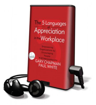 The 5 Languages of Appreciation in the Workplace