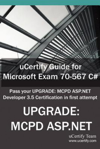 Ucertify Guide for Microsoft Exam 70-567 C#