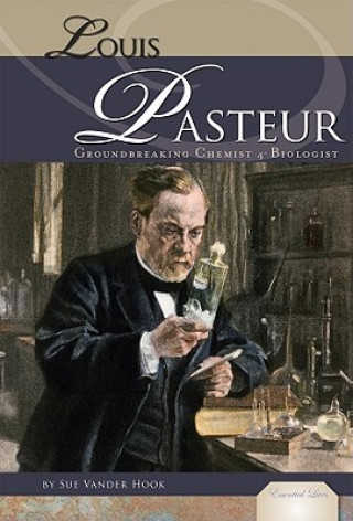 Louis Pasteur: Groundbreaking Chemist & Biologist