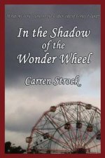 In the Shadow of the Wonder Wheel
