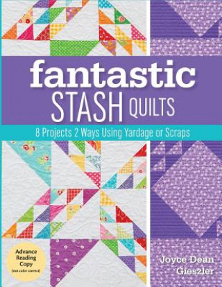 Fantastic Stash Quilts