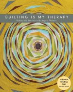 Quilting is My Therapy