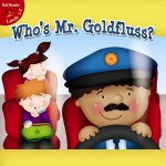 Who's Mr. Goldfluss?