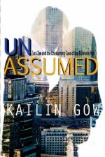 Unassumed: Zara Zee and the Unassuming Case of the Billionaire Heir: An Adult Action Adventure Romantic Thriller