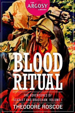 Blood Ritual: The Adventures of Scarlet and Bradshaw, Volume 1