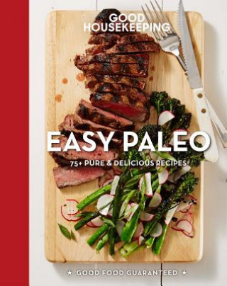 Good Housekeeping Easy Paleo: 65 Delicious Recipes
