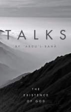 Talks by Abdu'l-Baha: The Existence of God