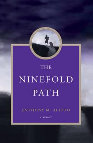 The Ninefold Path: A Memoir