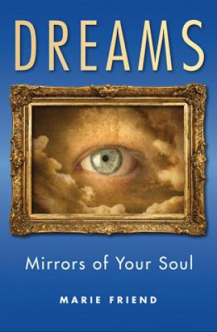 Dreams: Mirrors of Your Soul