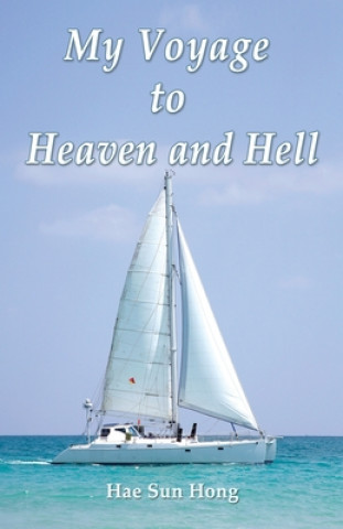 My Voyage to Heaven and Hell