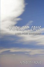 When God Calls: A Faith-Journey Autobiography