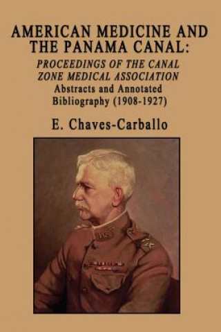American Medicine and the Panama Canal: Proceedings of the Canal Zone Medical Association