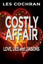 Costly Affair: Love, Lies and Liaisons