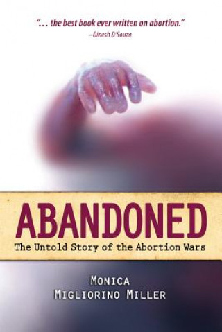 Abandoned: The Untold Story of the Abortion Wars