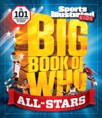 Sports Illustrated Kids Big Book of Who: All-Stars: The 101 Stars Every Fan Needs to Know