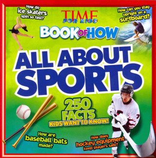 Time for Kids Book of How: All about Sports