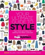 Your Ultimate Guide to Style: Tips, Tricks and Ideas for Getting Your Best Look Ever