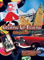 Growing Up Rocking (It Begins. . .)