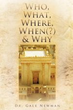 Who, What, Where, When(?) & Why