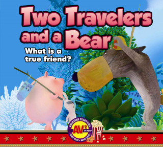 Two Travelers and a Bear: What Is a True Friend?