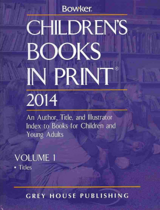 Children's Books in Print 2 Volume Set, 2014: 2 Volume Set