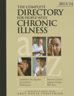 Complete Directory for People with Chronic Illness, 2013/14: Print Purchase Includes 1 Year Free Online Access