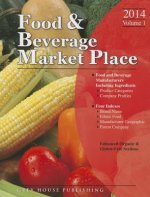 Food & Beverage Market Place, 2014: Vol. 1 - Manufacturers