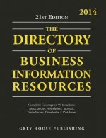 Directory of Business Information Resources, 2014: Print Purchase Includes 1 Year Free Online Access