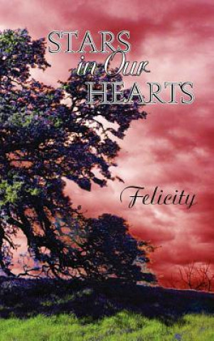Stars in Our Hearts: Felicity