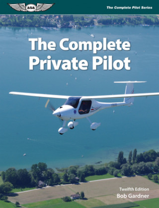 The Complete Private Pilot (Ebundle Edition)