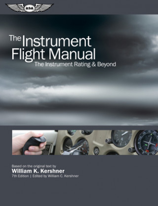 The Instrument Flight Manual (Ebundle): The Instrument Rating & Beyond